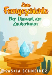 Eine Feengeschichte - Der Diamant der Zauberinnen