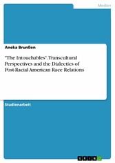 'The Intouchables'. Transcultural Perspectives and the Dialectics of Post-Racial American Race Relations