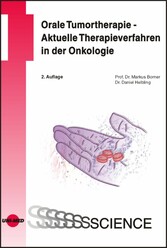 Orale Tumortherapie - Aktuelle Therapieverfahren in der Onkologie