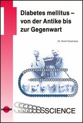 Diabetes mellitus - von der Antike bis zur Gegenwart