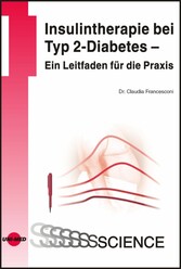 Insulintherapie bei Typ 2-Diabetes - Ein Leitfaden für die Praxis