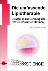 Die umfassende Lipidtherapie. Strategien zur Senkung des Restrisikos unter Statinen