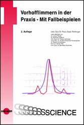 Vorhofflimmern in der Praxis - Mit Fallbeispielen