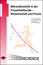 Mikronährstoffe in der Frauenheilkunde - Wissenschaft und Praxis