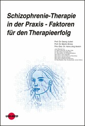 Schizophrenie-Therapie in der Praxis - Faktoren für den Therapieerfolg