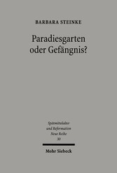 Paradiesgarten oder Gefängnis?