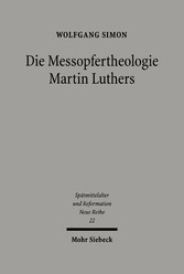 Die Messopfertheologie Martin Luthers