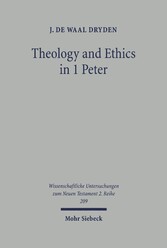 Theology and Ethics in 1 Peter