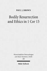 Bodily Resurrection and Ethics in 1 Cor 15