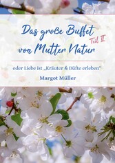 Das große Buffet von Mutter Natur-Teil II