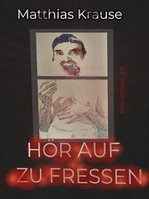 Hör auf zu fressen