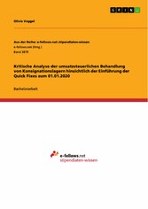 Kritische Analyse der umsatzsteuerlichen Behandlung von Konsignationslagern hinsichtlich der Einführung der Quick Fixes zum 01.01.2020