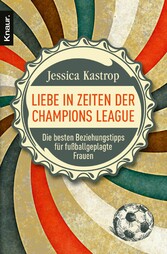 Liebe in Zeiten der Champions League