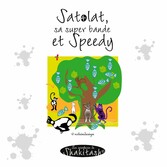 Satolat, sa super bande et Speedy