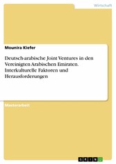 Deutsch-arabische Joint Ventures in den Vereinigten Arabischen Emiraten. Interkulturelle Faktoren und Herausforderungen