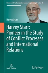 Harvey Starr: Pioneer in the Study of Conflict Processes and International Relations