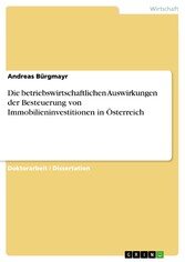 Die betriebswirtschaftlichen Auswirkungen der Besteuerung von Immobilieninvestitionen in Österreich