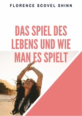 Das Spiel des Lebens und wie man es spielt