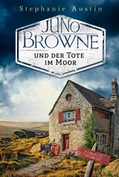 Juno Browne und der Tote im Moor