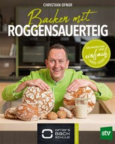 Backen mit Roggensauerteig