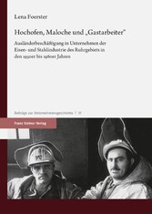 Hochofen, Maloche und 'Gastarbeiter'