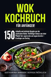 Wok Kochbuch für Anfänger!