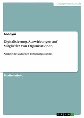 Digitalisierung. Auswirkungen auf Mitglieder von Organisationen