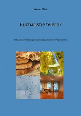 Eucharistie feiern?