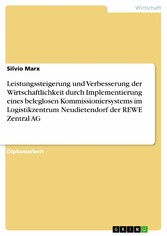 Leistungssteigerung und Verbesserung der Wirtschaftlichkeit durch Implementierung eines beleglosen Kommissioniersystems im Logistikzentrum Neudietendorf der REWE Zentral AG