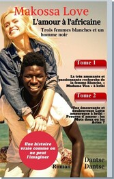 Makossa Love. Recueil(Tome1&2 ) : La lutte amoureuse et la recherche de Madame Visa