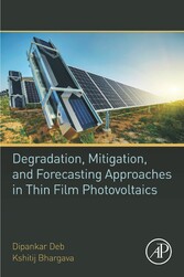 Degradation, Mitigation, and Forecasting Approaches in Thin Film Photovoltaics