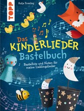 Das Kinderlieder-Bastelbuch