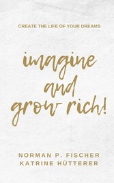 Imagine and Grow Rich