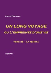 UN LONG VOYAGE ou L&apos;empreinte d&apos;une vie - tome 25