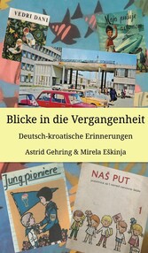 Blicke in die Vergangenheit