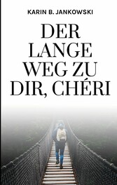 Der lange Weg zu dir, Chéri