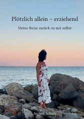 Plötzlich allein - erziehend