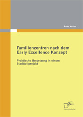 Familienzentren nach dem Early Excellence Konzept