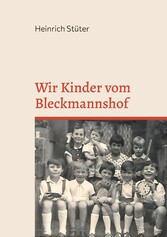 Wir Kinder vom Bleckmannshof