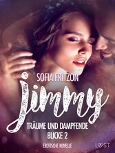 Jimmy - Träume und dampfende Blicke 2 - Erotische Novelle