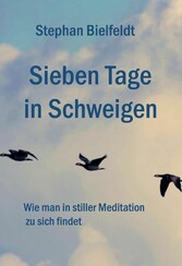 Sieben Tage in Schweigen