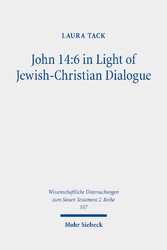 John 14:6 in Light of Jewish-Christian Dialogue