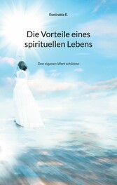 Die Vorteile eines spirituellen Lebens