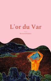 L&apos;or du Var