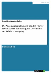 Die Auseinandersetzungen um den Pfarrer Erwin Eckert. Ein Beitrag zur Geschichte der Arbeiterbewegung