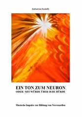 Ein Ton zum Neuron oder: Mit Würde über jede Hürde