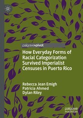 How Everyday Forms of Racial Categorization Survived Imperialist Censuses in Puerto Rico