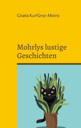 Mohrlys lustige Geschichten