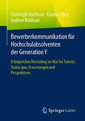 Bewerberkommunikation für Hochschulabsolventen der Generation Y