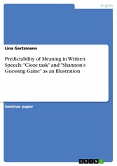 Predictability of Meaning in Written Speech: 'Cloze task' and 'Shannon's Guessing Game' as an Illustration